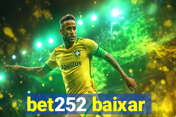 bet252 baixar